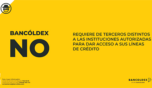 No se deje engañar, Bancoldex No se deje engañar, Bancoldex
