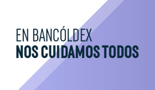 En Bancóldex nos cuidamos todos En Bancóldex nos cuidamos todos